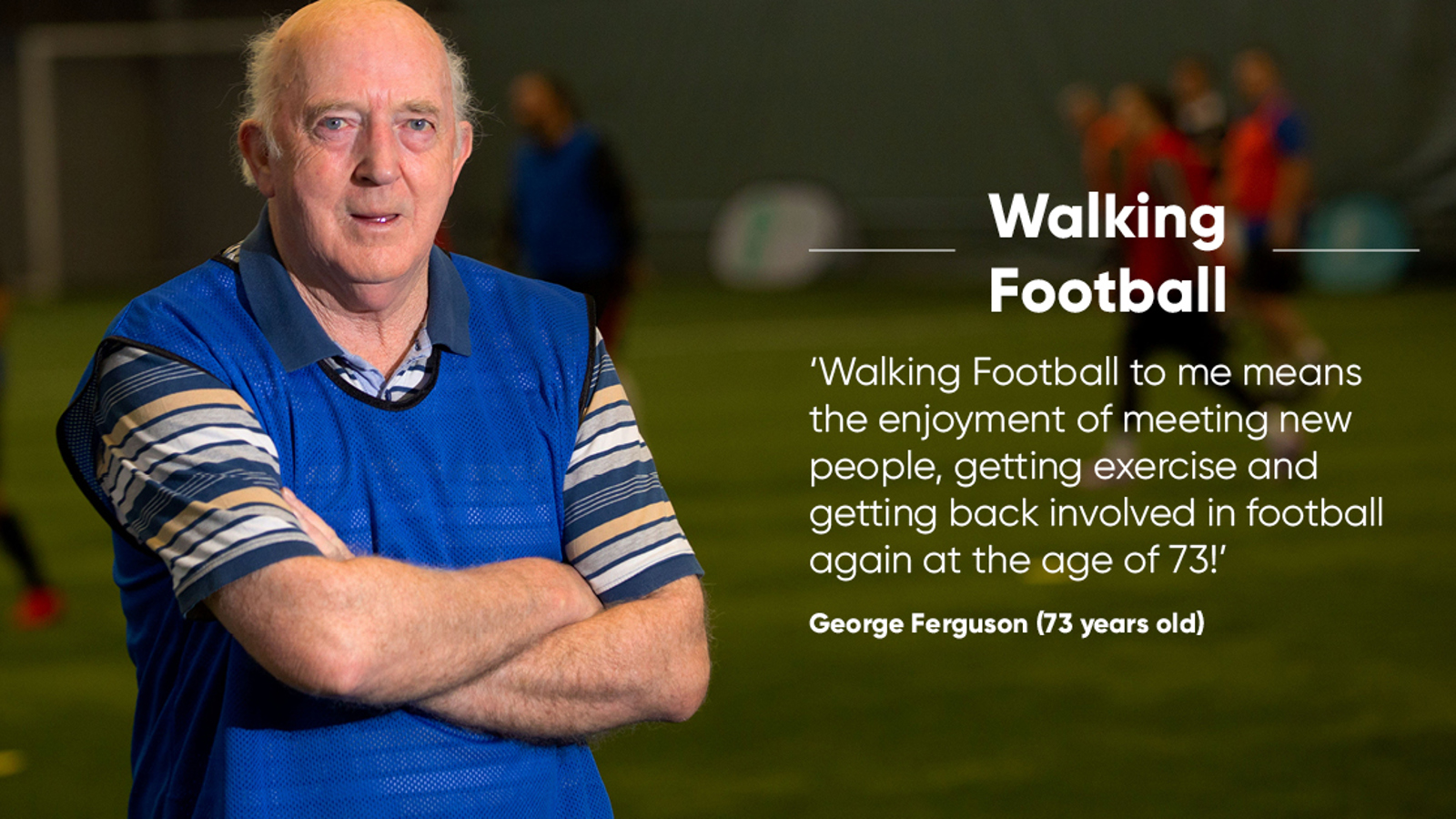 Person standing with quote about the benefits of playing walking football.